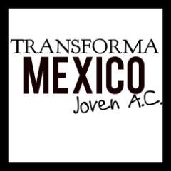 Asociación de Jóvenes, potencializando la participación productiva de la juventud en México. Iniciativas y Proyectos. Contacto:Transforma.mexicojoven@gmail.com