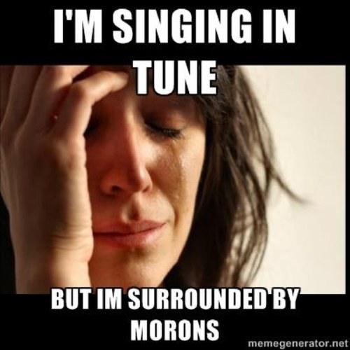 Everyday choir probs and all sorts of treble |The OFFICIAL Choir Problems Account| For comments or Advertising contact Choir_Problemz@yahoo.com