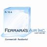 FerrarasAir's profile picture. Ferrara’s Air, Inc has been servicing the tri-county area since 2006. We pride ourselves on providing quality service with the highest integrity.