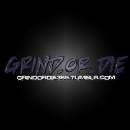 Send all music/art/clothingline/etc to grindordie365@gmail.com