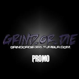 Promotion page for @GrindorDie365
Send all submissions to Grindordie365@gmail.com
#WhatsYourGrind ? http://t.co/TXqebJysyi