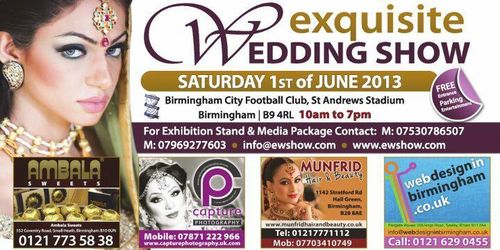 Be EXQUISITE on your special day!
SATURDAY 1st JUNE 2013
One Day Extravaganza!

FREE ENTRY | STALLS | FASHION | LIVE ENTERTAINMENT & MUCH MORE..