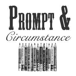 Part fire under your feet, part literary journal: each month Prompt & Circumstance offers a new set of prompts to inspire written creativity in all forms!