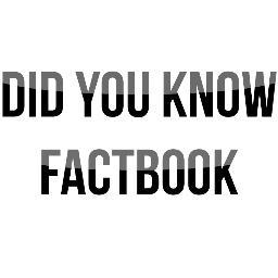 DYKFactBook's profile picture. Did you know? FACTS!
The world's most interesting facts that you never knew!