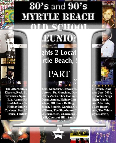 The Myrtle Beach Old School Reunion Part II
Is Coming!