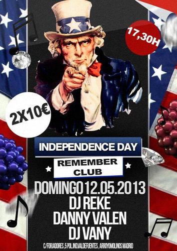 RememberParty1's profile picture. Independence Day Club Remember Situado en Arroyomolinos (Mostoles) Inauguración Domingo 12 de Mayo con Dj Reke,Danny Valen,Dj Vany.2 copas 10E
