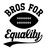 Bros For Equality