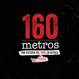 160 metros es un docuweb que narra la evolución social del Gran Bilbao en los años 90 a través de la música rock.
http://t.co/g2acfrZjm2