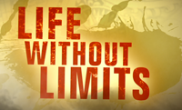 Life Without Limits...are you living yours? #LWOL