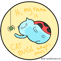 My name is Catbug what's yours?