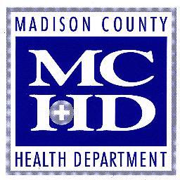 The Health Dept’s mission is to provide for and ensure the residents of Madison County an opportunity to enjoy the benefits of a healthy, disease-free life.