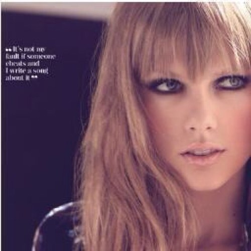 I love Taylor Swift, I love her music , everything about her , idol and inspiration 13131313