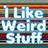 ILikeWeirdStuff
