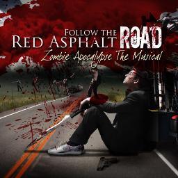 Author of Following the Red Asphalt Road: Zombie Apocalypse The Musical