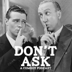 Official account for DON'T ASK Podcast by @mjsterrett and @thommilson. Arrives every Monday.