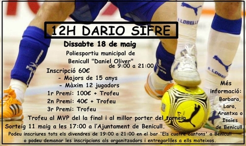 El dia 18 de maig al poliesportiu municipal de Benicull es celebraran les 12 hores 'Dario Sifre' de futbet.