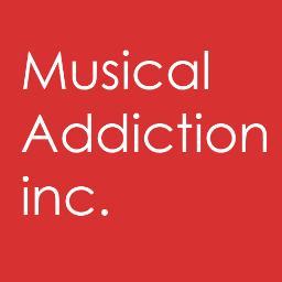 We are Musical Addiction inc.