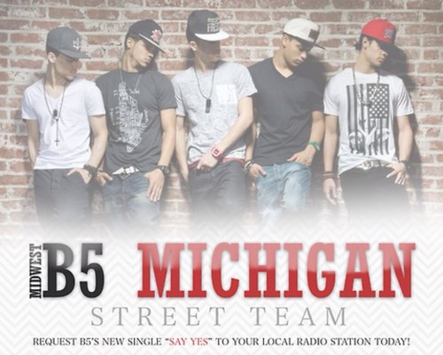 •Request Say Yes On Your Local Radio Stations •Buy Say Yes On Itunes Now •Vote Say Yes On 106 And Park Countdown •Official Detroit StreetTeam For B5