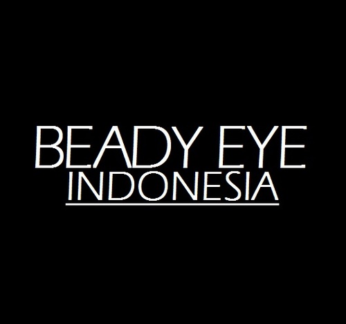 Official Indonesian Beady Eye Fanbase | Liam Gallagher, Gem Archer, Andy Bell and Chris Sharrock.