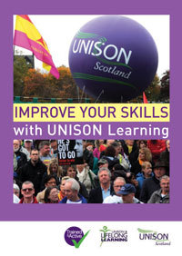 UNISON Scotland Learning & Organising
 The biggest Public Sector Trade Union in Scotland  providing equality of access to Learning Opportunities