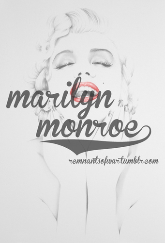 love Marilyn Monroe and les miserables.  :)