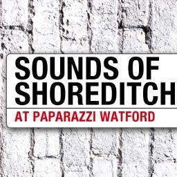 Sounds Of Shoreditch • The Ultimate Deep House Night Every Sunday at Paparazzi Watford!