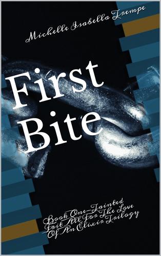 Book One; First Bite
Thirsty for Fixin- Tainted Fait All For The Love Of An Elixir Trilogy
