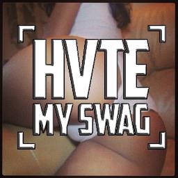 HVTE_MY_SWAG's profile picture. THE BEST HOME PVRTIES. FOLLOW ME, HVTE ME.