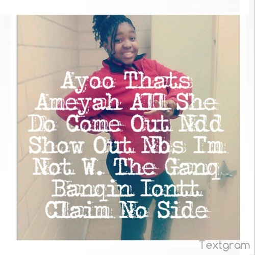 Youu Madd Cause I Am Pretty Ndd I Am Cute Ndd I Am Betta Then Yoo Ex Ndd Yoo Next Follow Me I Follow Bacx SomeWhere Beinqq Pretty..!!8~12~12