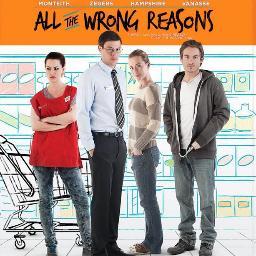 #Allthewrongreasons. Written by @giamilani. W/ @em_hampshire @corymonteith @Karinevanasse @kevinzegers1984.