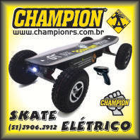 Pensou SKATE ELÉTRICO, Pensou CHAMPION! 5anos de mercado.  Revenda e Assistência Técnica Especializada.  Fone : ( 51 ) 3906.3912. WhatsApp : ( 51 ) 8182.5678.
