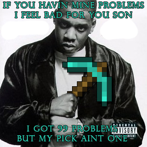Makin' Minecraft Memes for your entertainment.