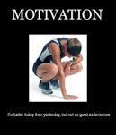great fitness motivational tips and quotes! im better than yesterday, but not as good as tomorrow.