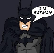 I'm Batman !