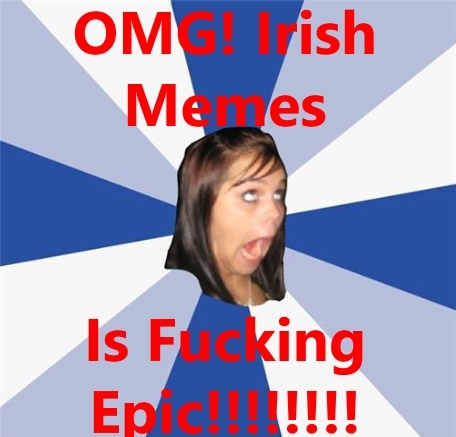 Hi this is Irish Memes im only using this profile to post up images so feel free to share if you like:-)
