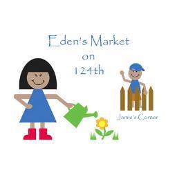 Eden's Market and Jamie's Corner. 6/1/14 - 10/5/14 Open Sundays from 11am to 4pm Email jemarketon124th@gmail.com http://t.co/HDju7uLl0r