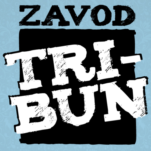 Tribun, zavod za kulturo, raziskovanje in razvoj, Ljubljana
(Tribun, Institute for Culture, Research and Development, Ljubljana)
