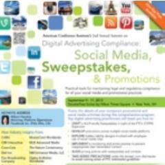 ACI’s Digital Advertising Compliance: Sweepstakes, Social Media & Promotions - September 9-11, 2013 in NYC