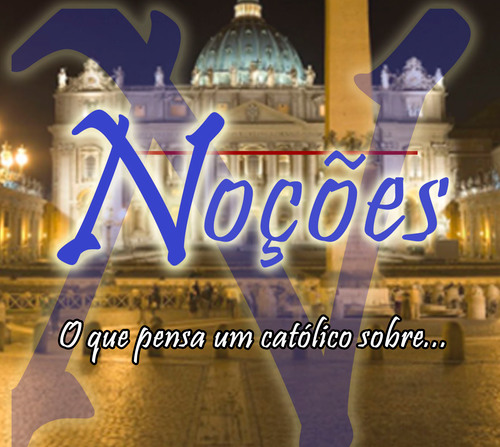 O que um católico pensa sobre...