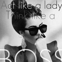 Act Like A Lady, Think Like A Boss