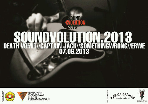 Soundvolution 2013 Teknik Pertambangan UPNVYK. 7 JUNI 2013 @Kridosono