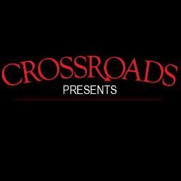 Crossroads Presents