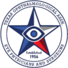 The Texas Ophthalmological Association: Advancing the art and science of medical eye care since 1956.