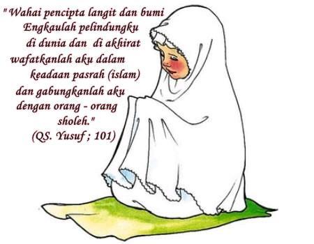 Robbi habli minas sholihin
ya Tuhanku, anugerahkanlah kepadaku (seorang anak) yang termasuk orang yang soleh
(QS. As-Saffat:100)