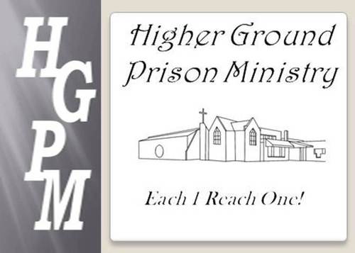 Higher Ground Prison Ministry, is a Faith Based Ministry aimed at strengthening, encouraging and empowering others to rise above life's circumstances