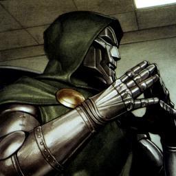 ThePowerOfDoom's profile picture. You all can call me Doctor Doom.
The Master of the pitiful earth.
I will show Terror and show no mercy towards anyone in my way!