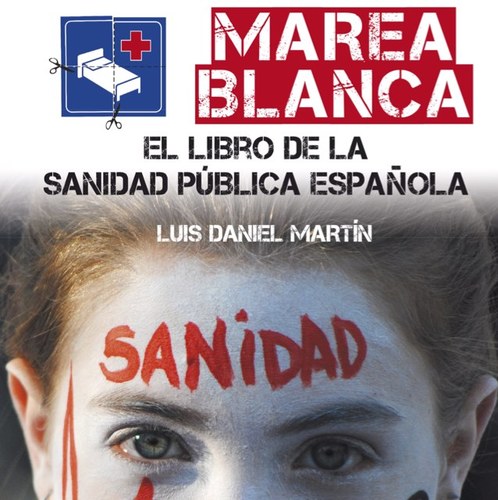 El libro que cuenta los verdaderos problemas de la Sanidad española. http://t.co/HbqtH1Lhjo. LUCHA POR LA SANIDAD PÚBLICA.
