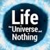 LifeUniverseNothing (@lifeuniversenot) Twitter profile photo