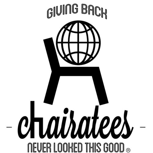 Chairatees is an organization that supports positive change in the world through high quality apparel. Giving back never looked this good.