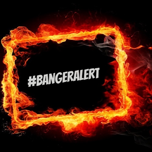 @BangerAlert